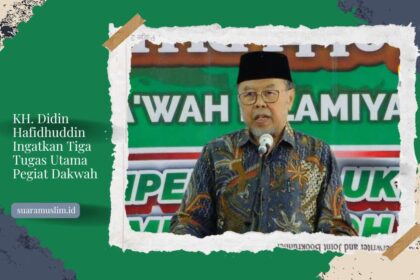 Didin Hafidhuddin ingatkan tugas pegiat dakwah