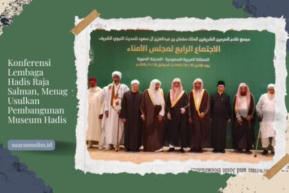Konferensi Lembaga Hadis Raja Salman, Menag Usulkan Pembangunan Museum Hadis