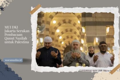 MUI DKI Jakarta Serukan Pembacaan Qunut Nazilah untuk Palestina