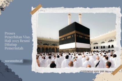 Proses Penerbitan Visa Haji 2025 Resmi Ditutup Pemerintah