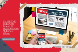 UMKM Wajib Tahu! Cara Tampil di Media Nasional Mulai 500 Ribuan